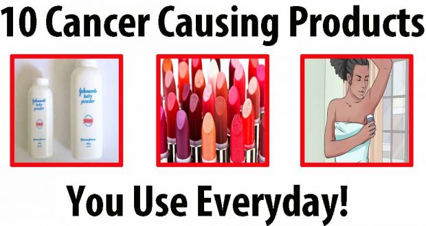 10 Cancer-Causing Products That You Use Everyday!