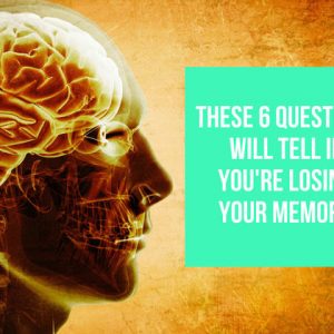 Quiz To Tell You If You’re Losing Your Memory