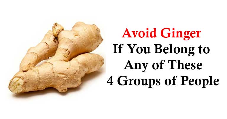 If You Have Any of These Conditions Avoid Ginger at Any Cost